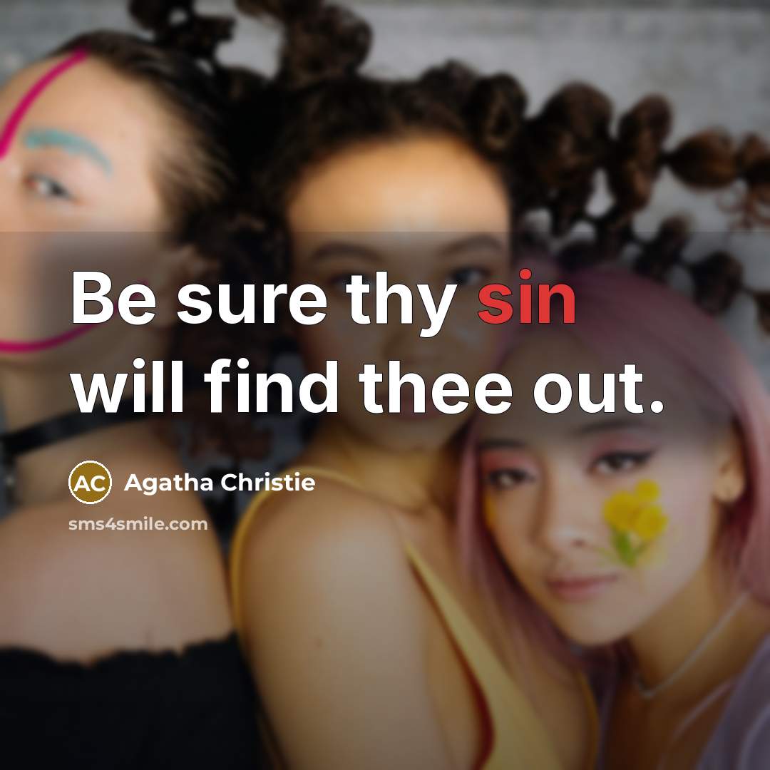“Be sure thy sin will find thee out.” quote by Agatha Christie