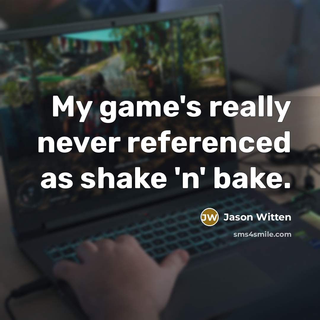“My game's really never referenced as shake 'n' bake.” quote by Jason Witten