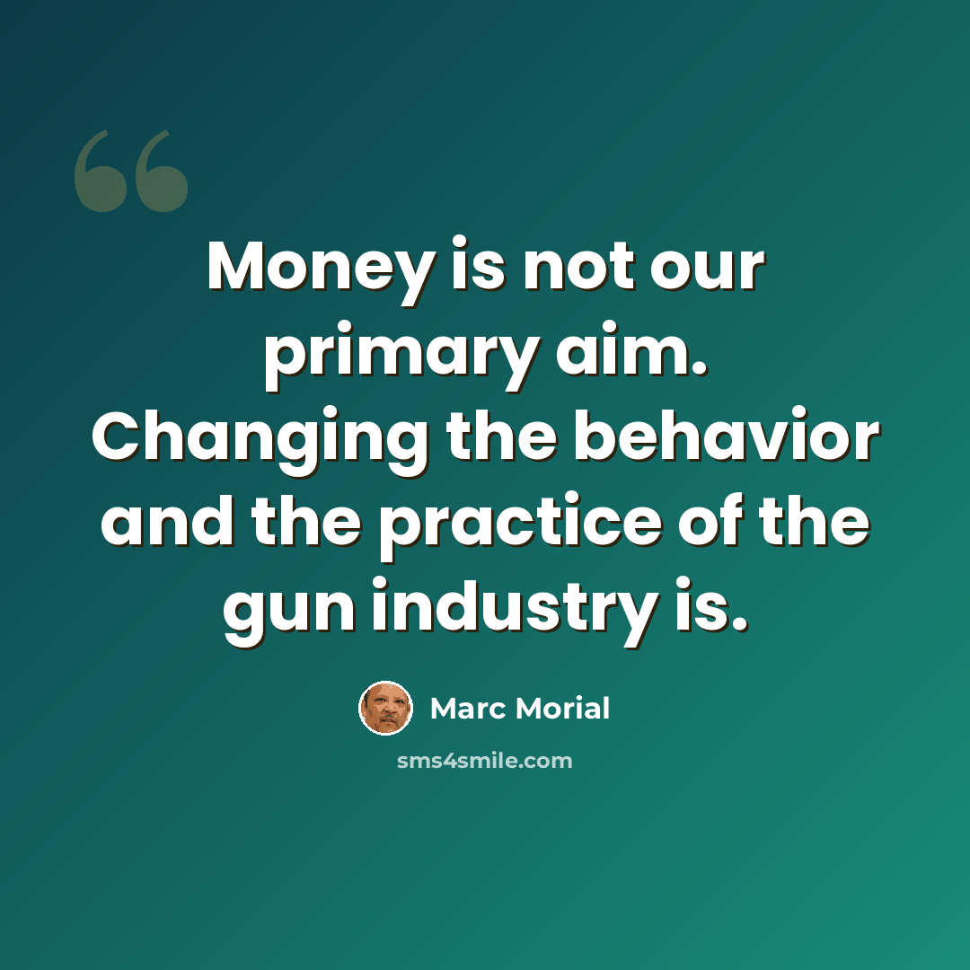 “Money is not our primary aim. Changing the behavior and the practice of the gun industry is.” quote by Marc Morial