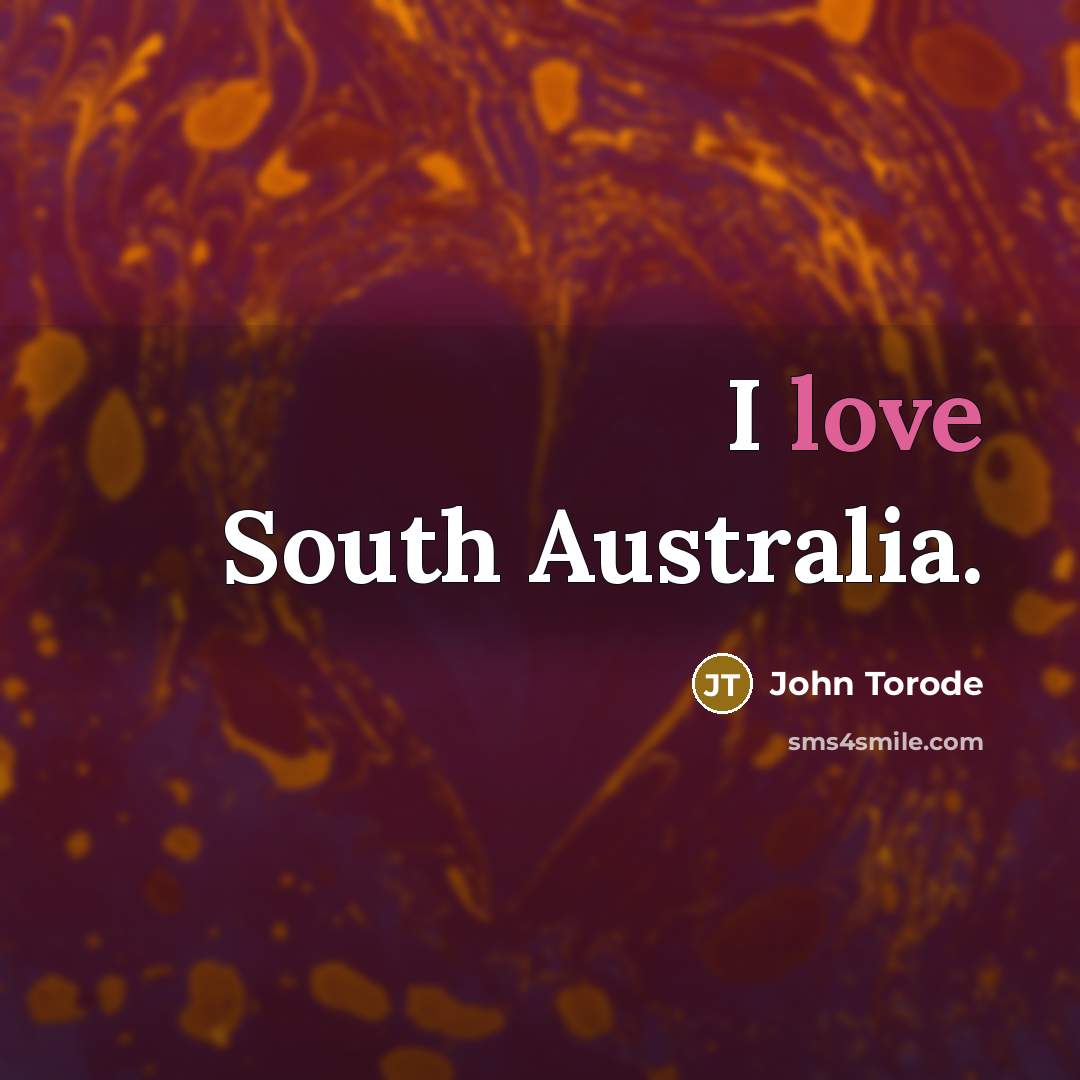 “I love South Australia.” quote by John Torode