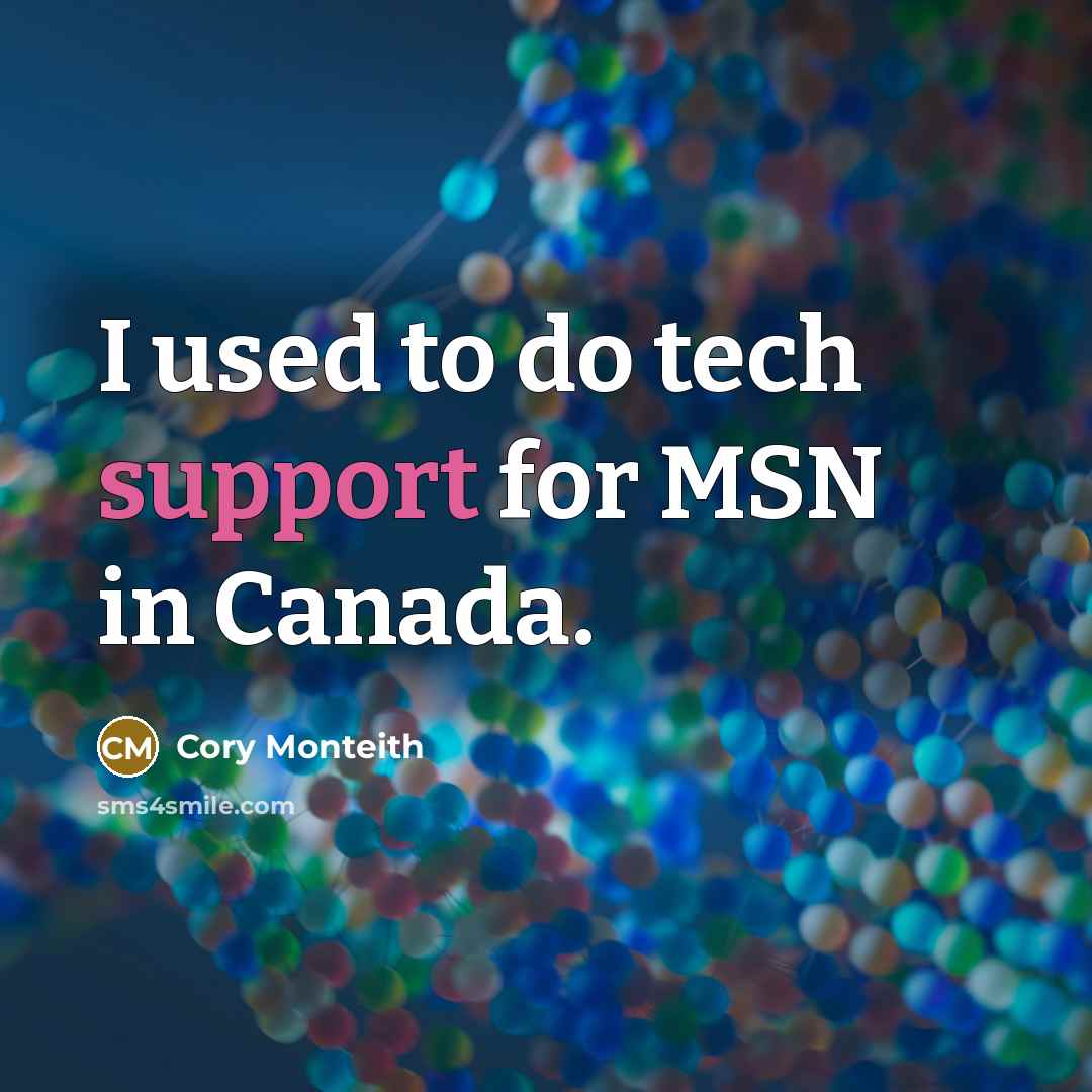 “I used to do tech support for MSN in Canada.” quote by Cory Monteith