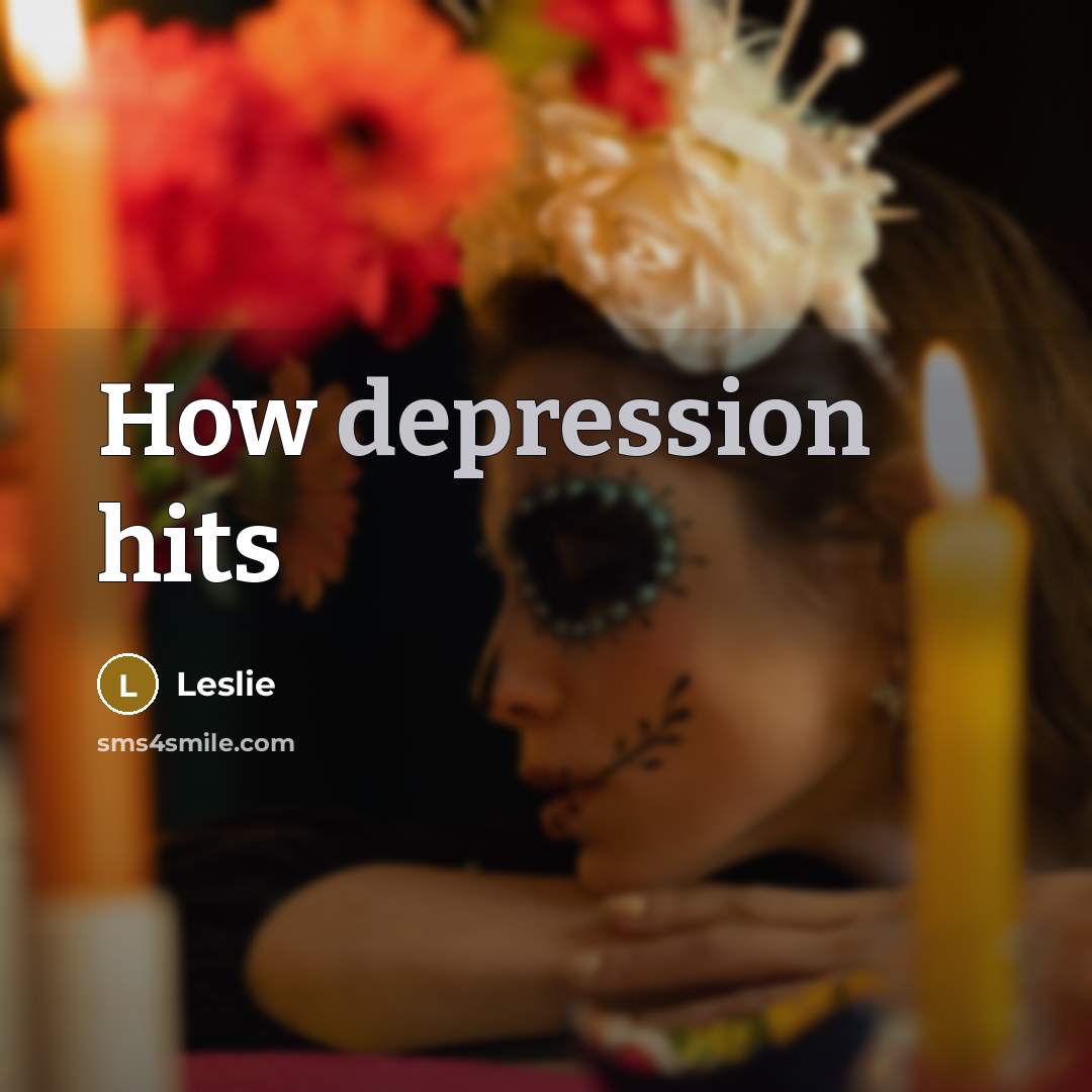 “How depression hits” quote by Leslie