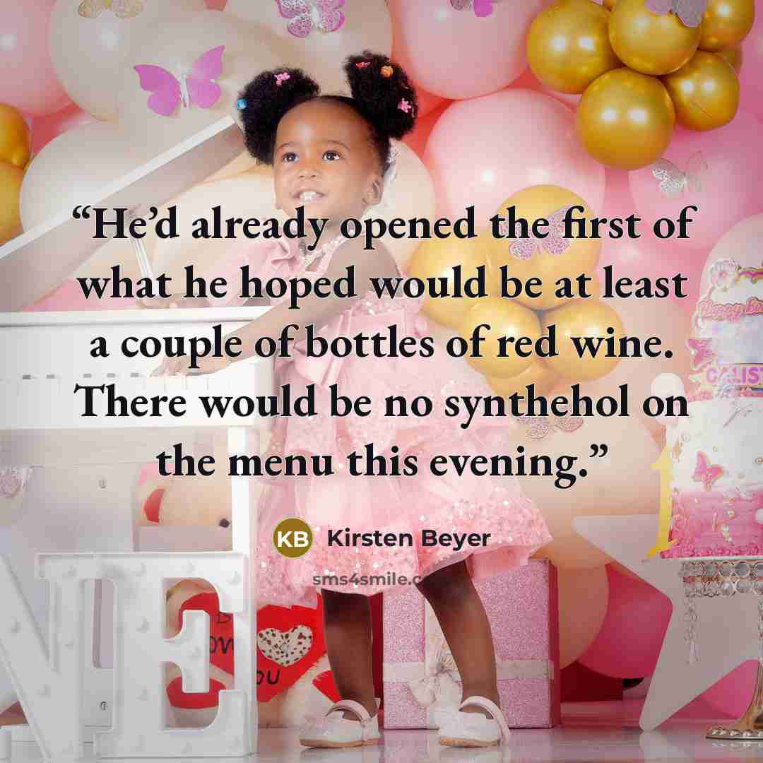 “He’d already opened the first of what he hoped would be at least a couple of bottles of red wine. There would be no synthehol on the menu this evening.” quote by Kirsten Beyer