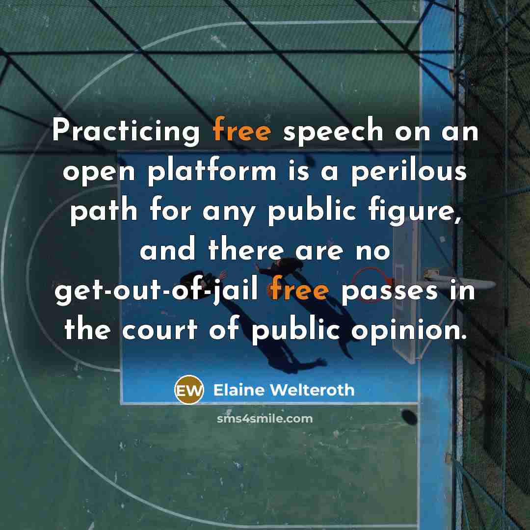 “Practicing free speech on an open platform is a perilous path for any public figure, and there are no get-out-of-jail free passes in the court of public opinion.” quote by Elaine Welteroth