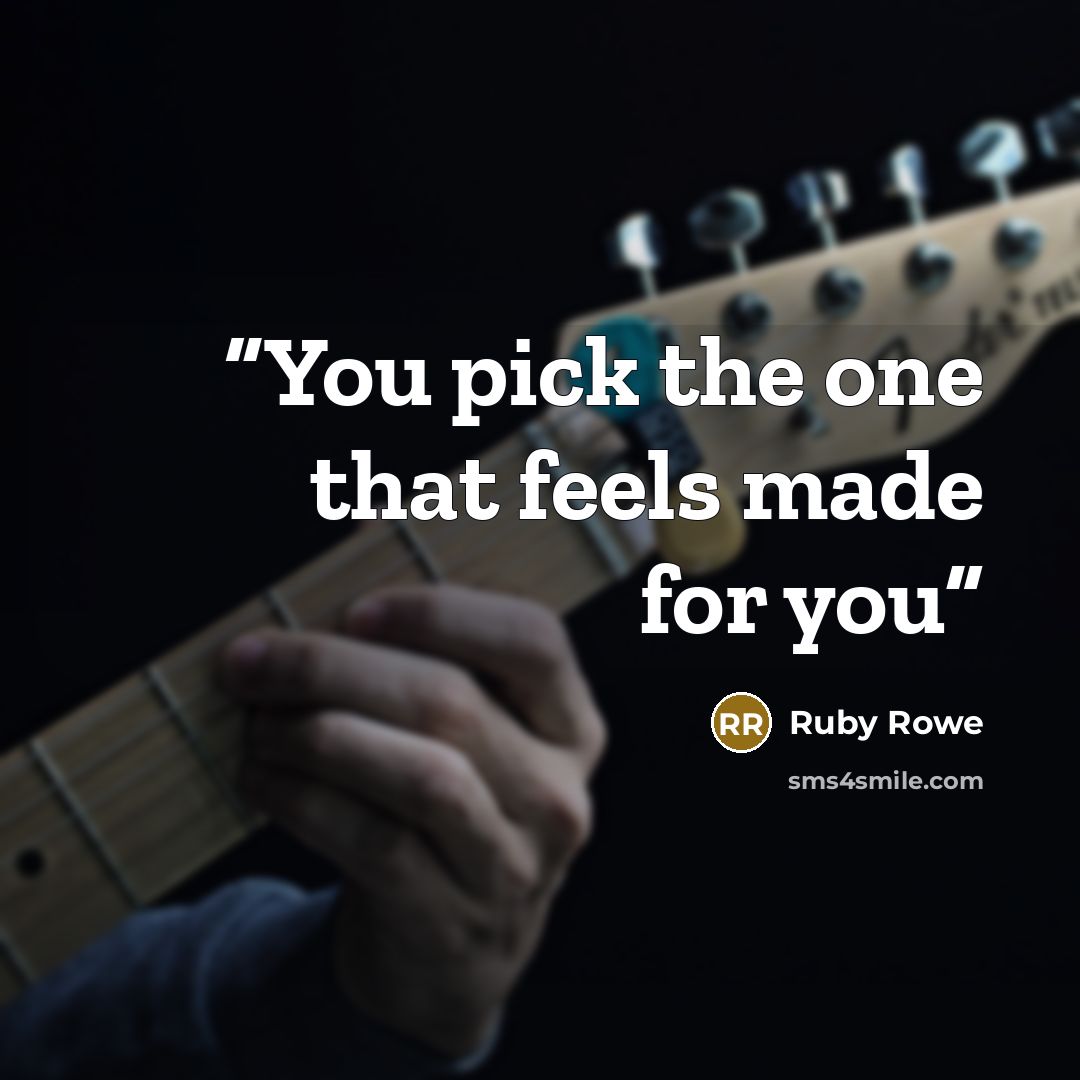 “You pick the one that feels made for you” quote by Ruby Rowe
