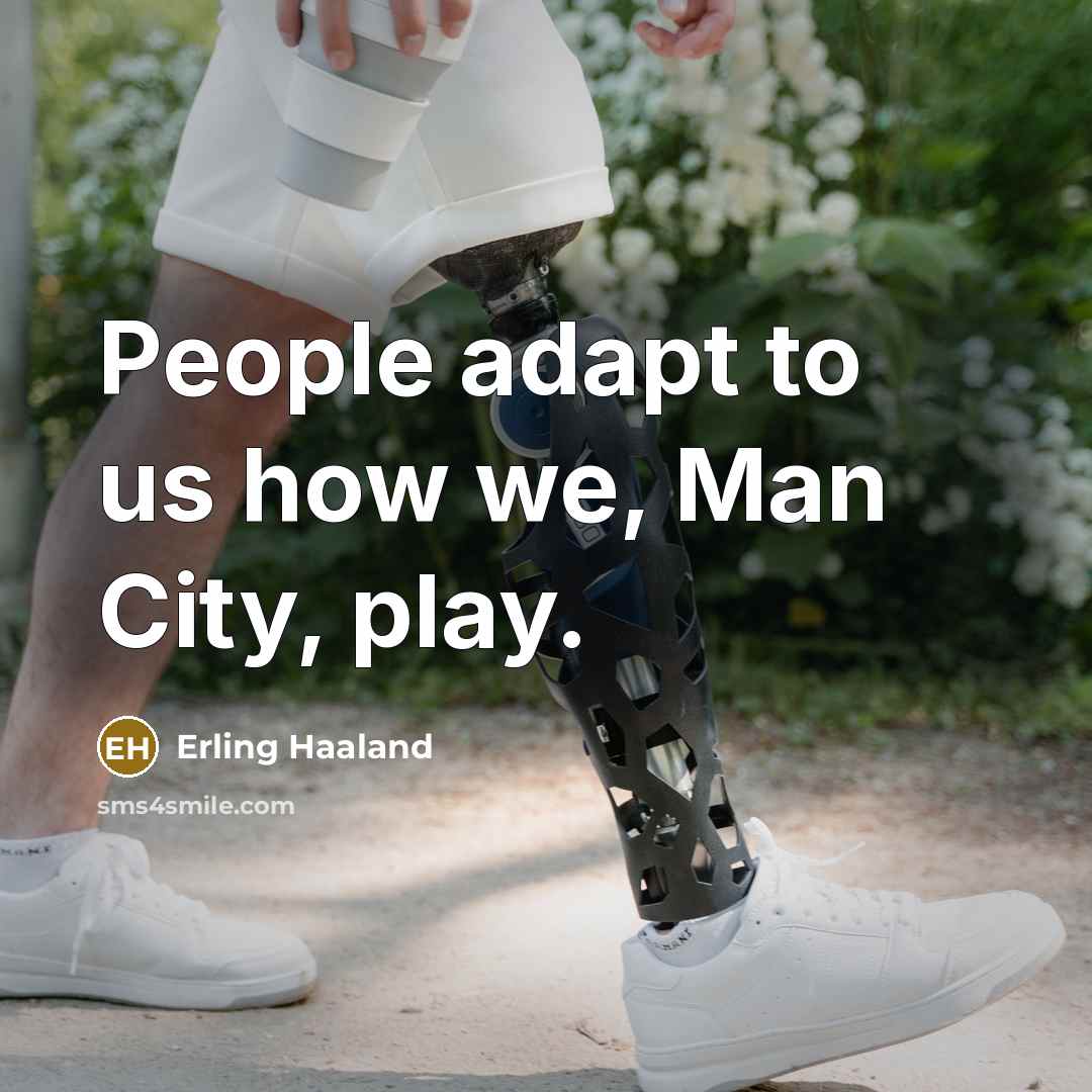 “People adapt to us how we, Man City, play.” quote by Erling Haaland