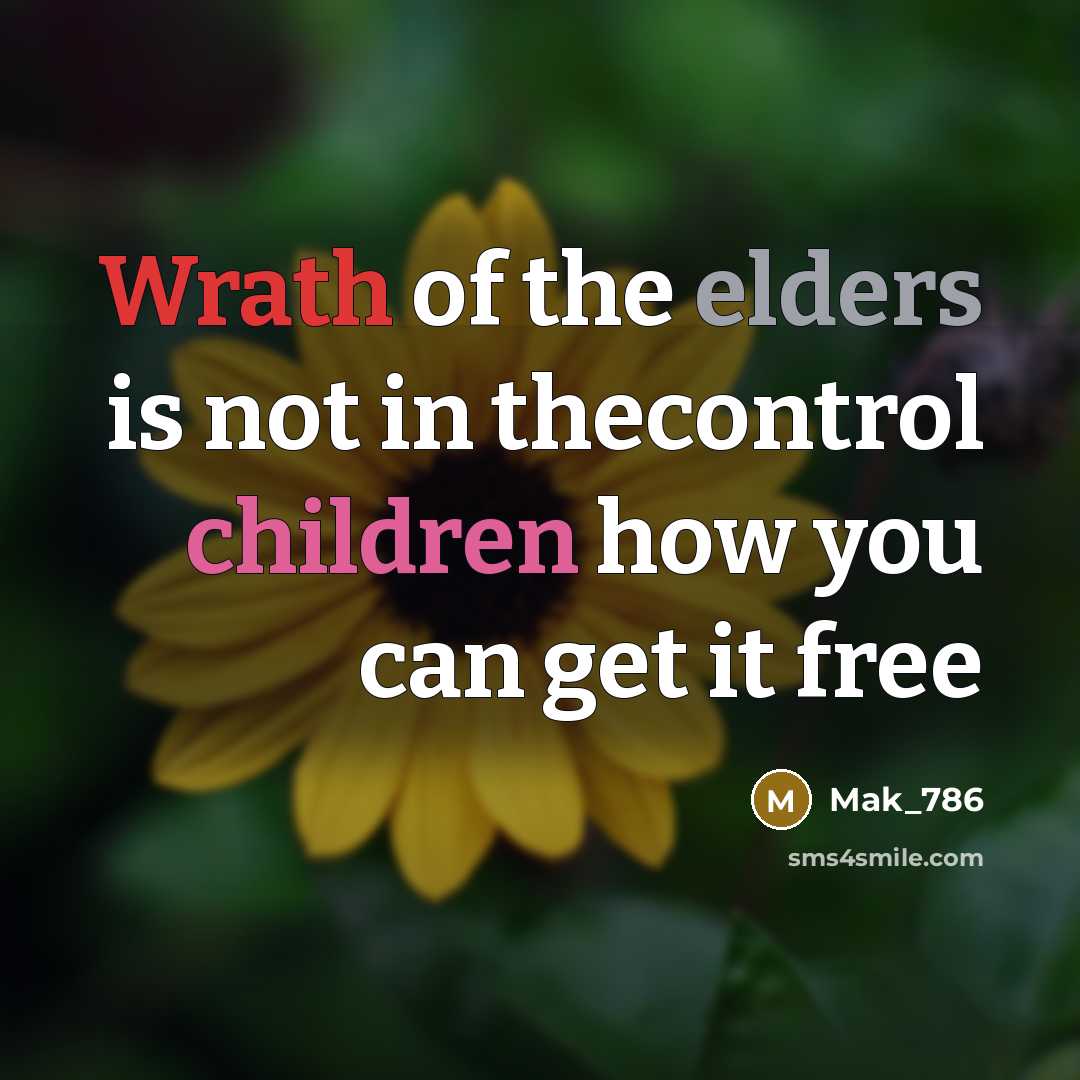 “Wrath of the elders is not in thecontrol children how you can get it free” quote by Mak_786