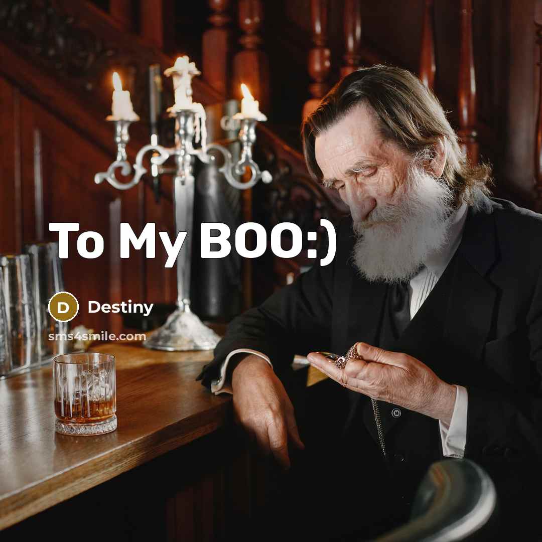 “To My BOO:)” quote by Destiny