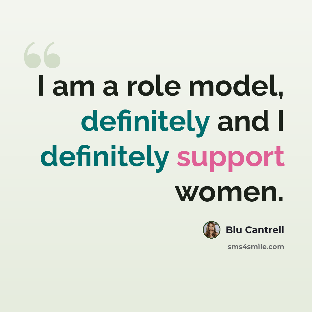“I am a role model, definitely and I definitely support women.” quote by Blu Cantrell