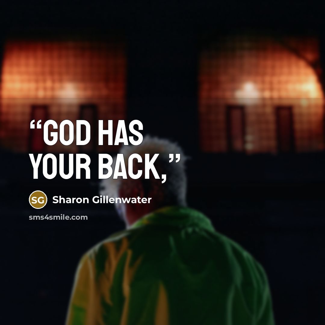 “God has your back,” quote by Sharon Gillenwater