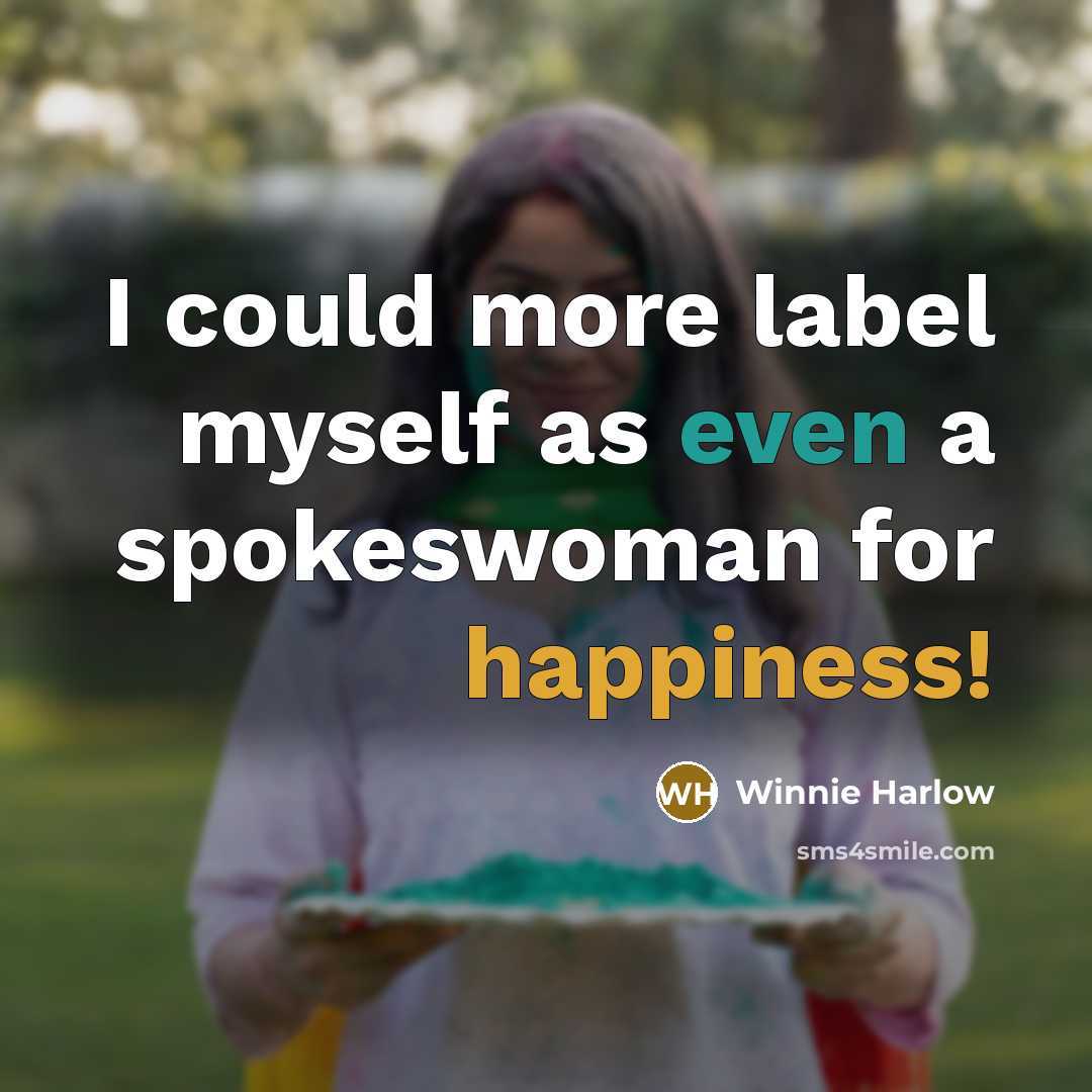 “I could more label myself as even a spokeswoman for happiness!” quote by Winnie Harlow