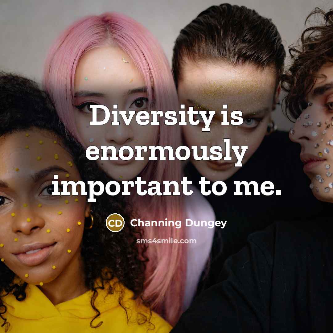 “Diversity is enormously important to me.” quote by Channing Dungey
