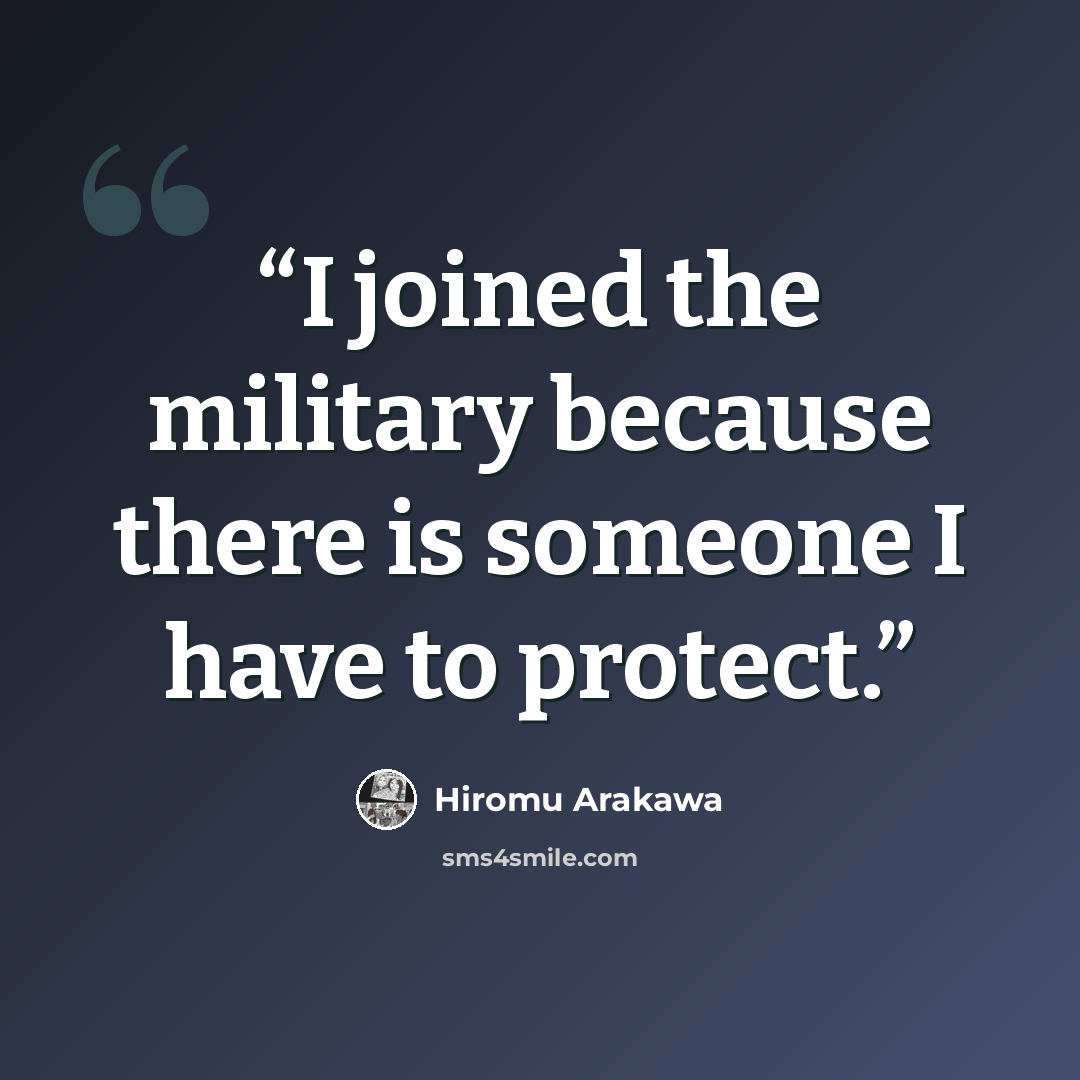 “I joined the military because there is someone I have to protect.” quote by Hiromu Arakawa