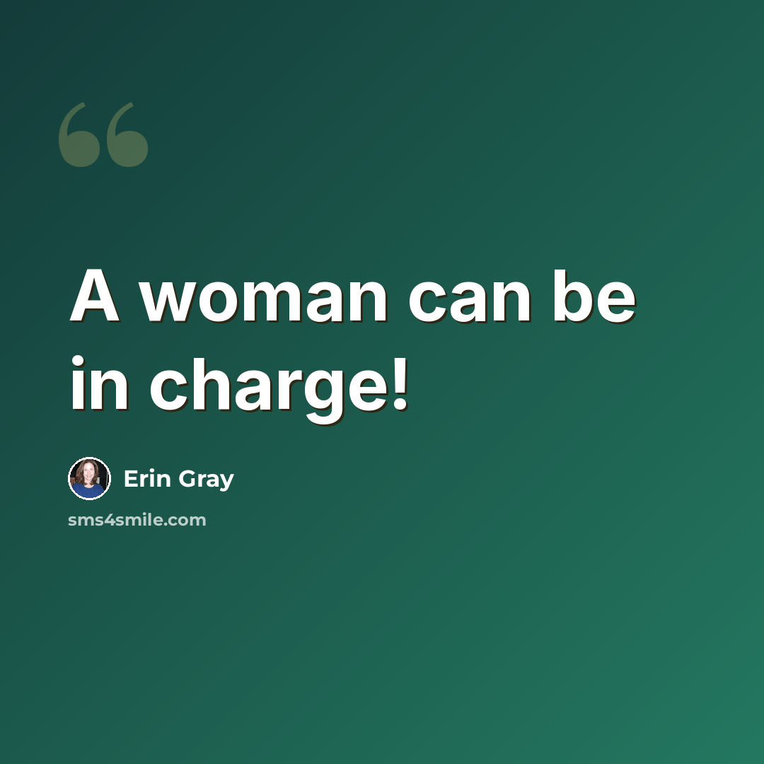 “A woman can be in charge!” quote by Erin Gray