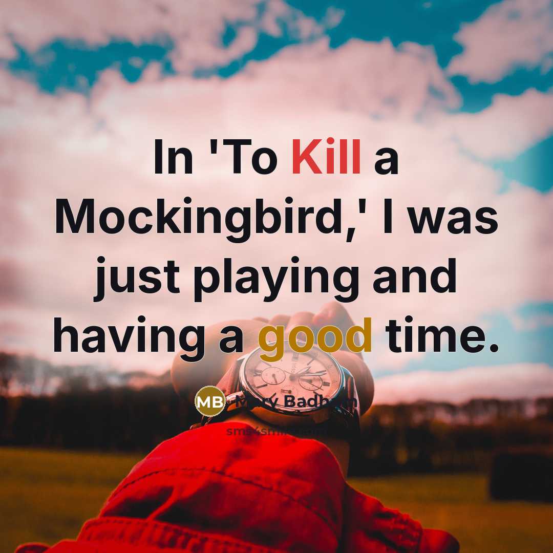 “In 'To Kill a Mockingbird,' I was just playing and having a good time.” quote by Mary Badham