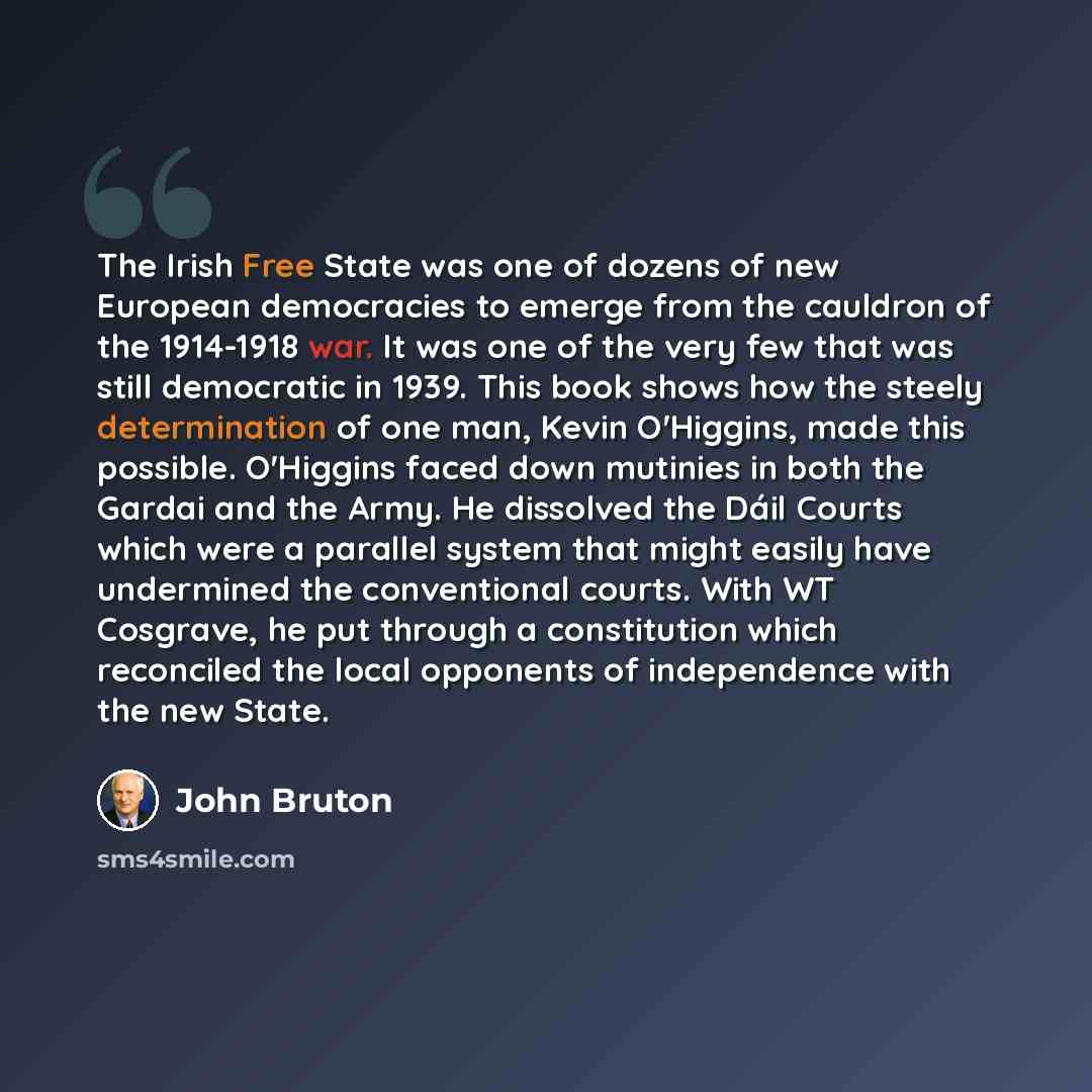 “The Irish Free State was one of dozens of new European democracies to emerge from the cauldron of the 1914-1918 war. It was one of the very few that was still democratic in 1939. This book shows how the steely determination of one man, Kevin O'Higgins, made this possible. O'Higgins faced down…” quote by John Bruton
