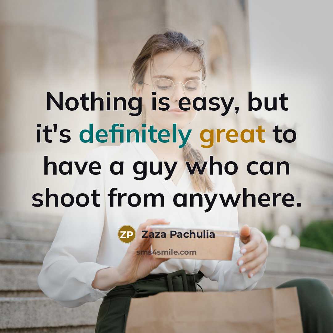 “Nothing is easy, but it's definitely great to have a guy who can shoot from anywhere.” quote by Zaza Pachulia