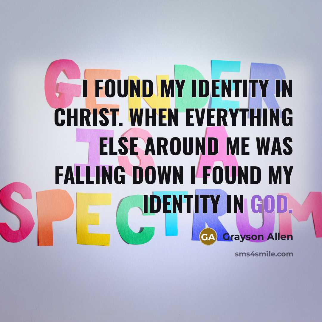 “I found my identity in Christ. When everything else around me was falling down I found my identity in God.” quote by Grayson Allen