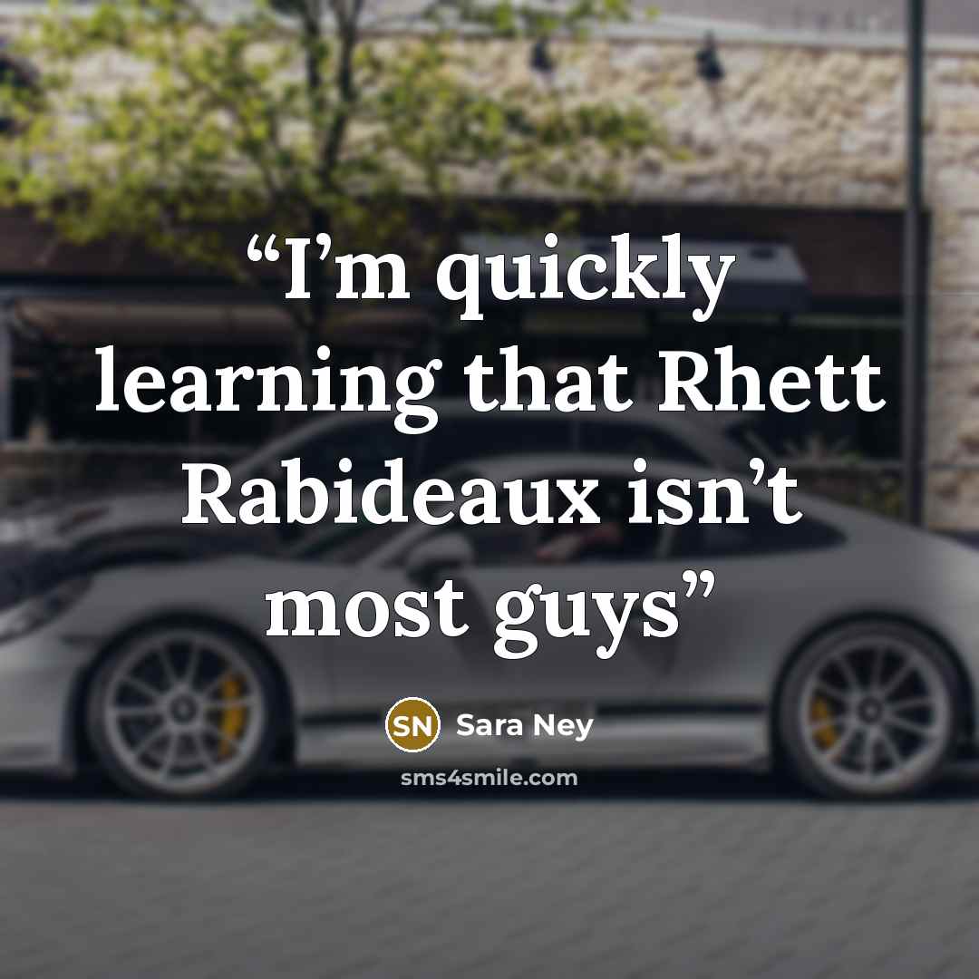 “I’m quickly learning that Rhett Rabideaux isn’t most guys” quote by Sara Ney