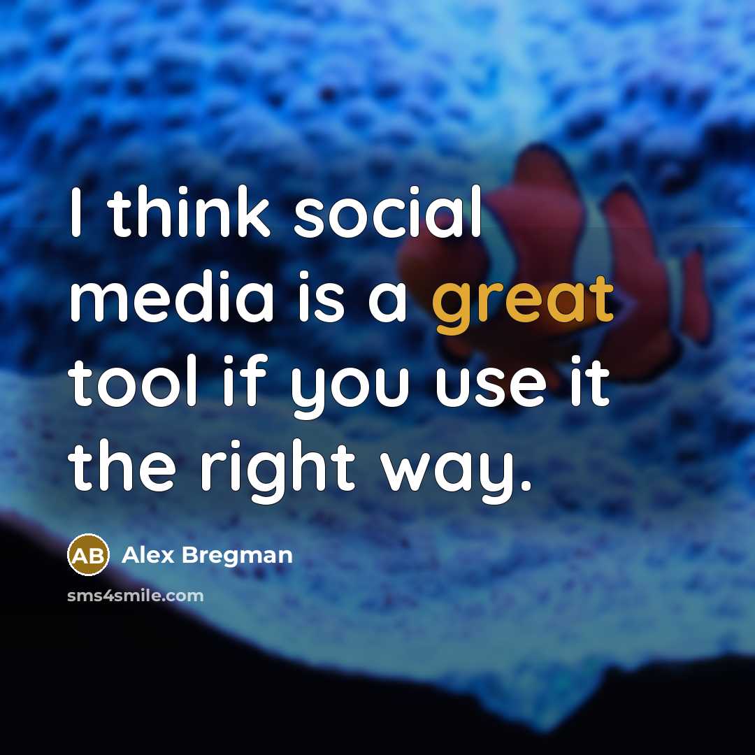 “I think social media is a great tool if you use it the right way.” quote by Alex Bregman