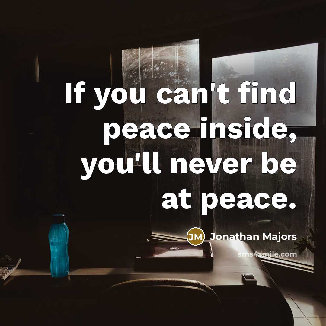 “If you can't find peace inside, you'll never be at peace.” quote by Jonathan Majors