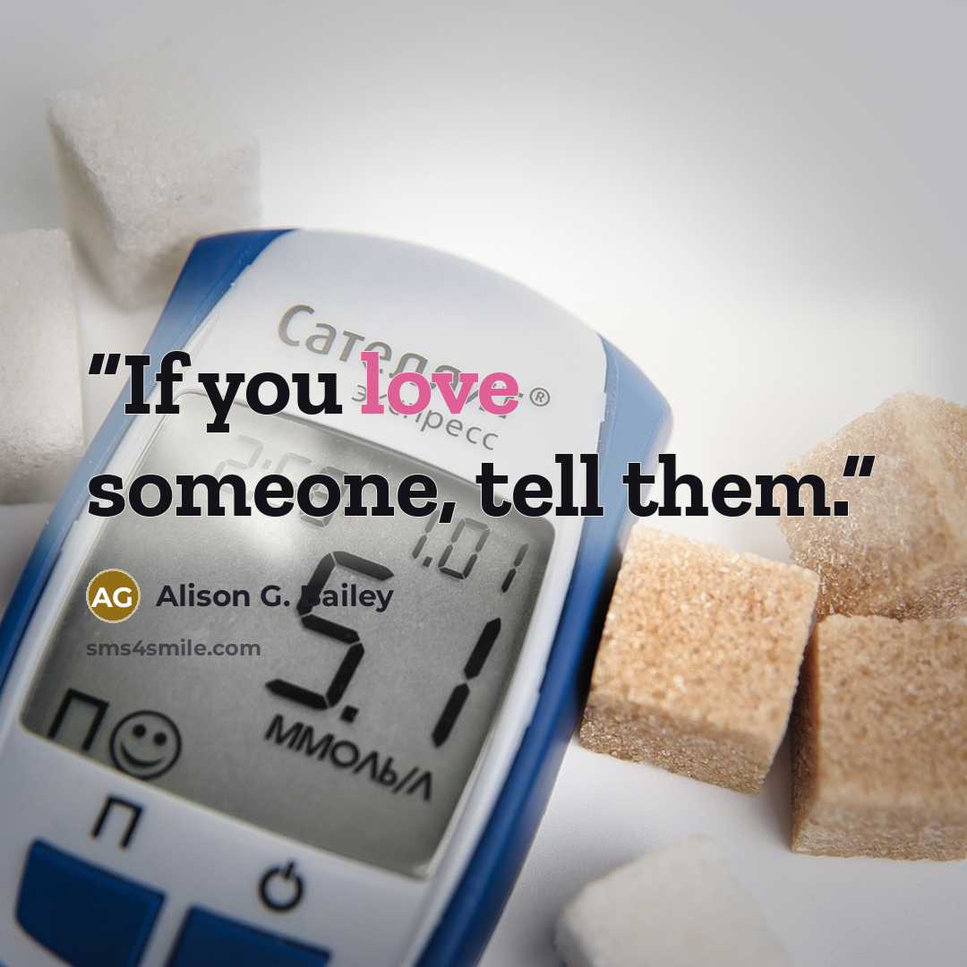 “If you love someone, tell them.” quote by Alison G. Bailey