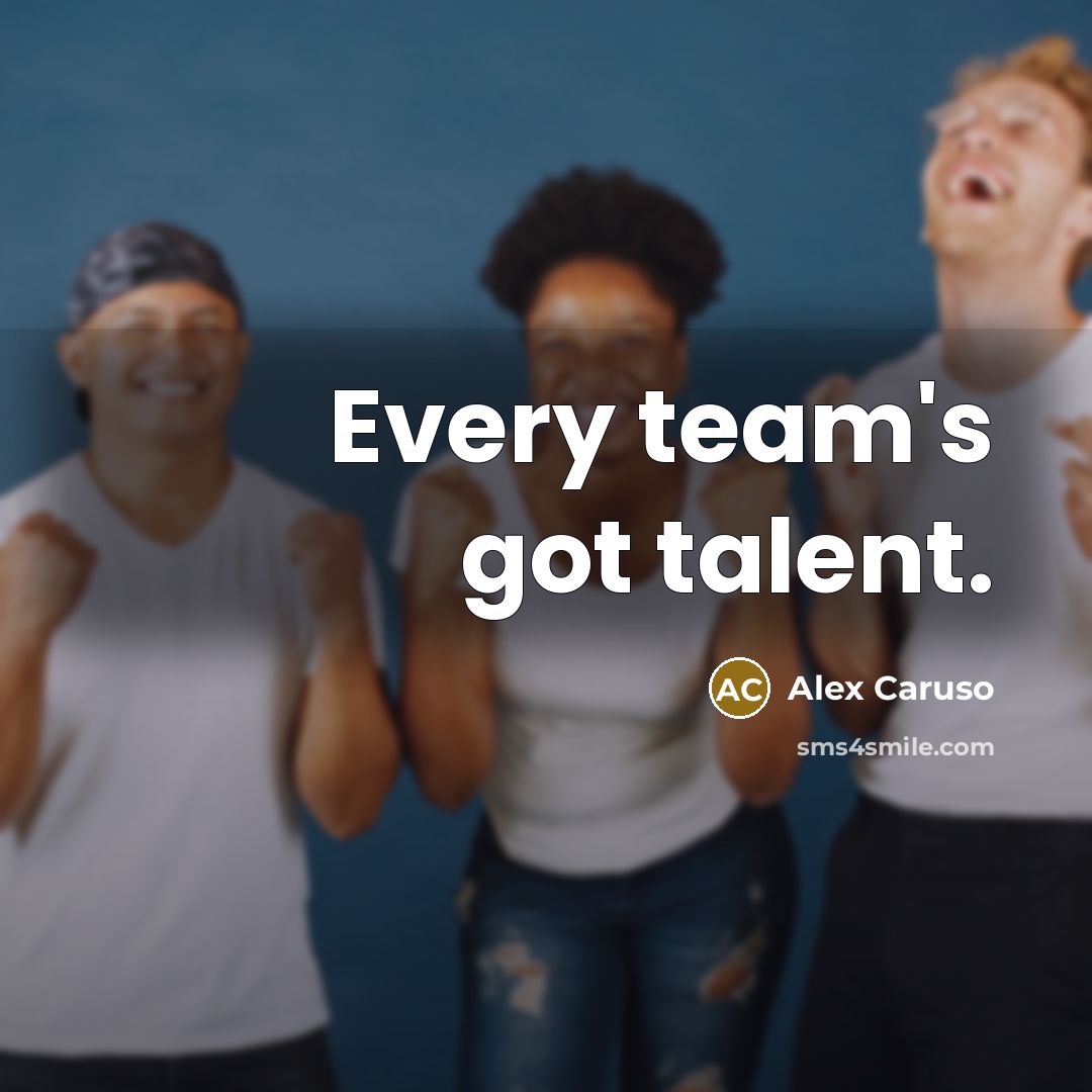“Every team's got talent.” quote by Alex Caruso