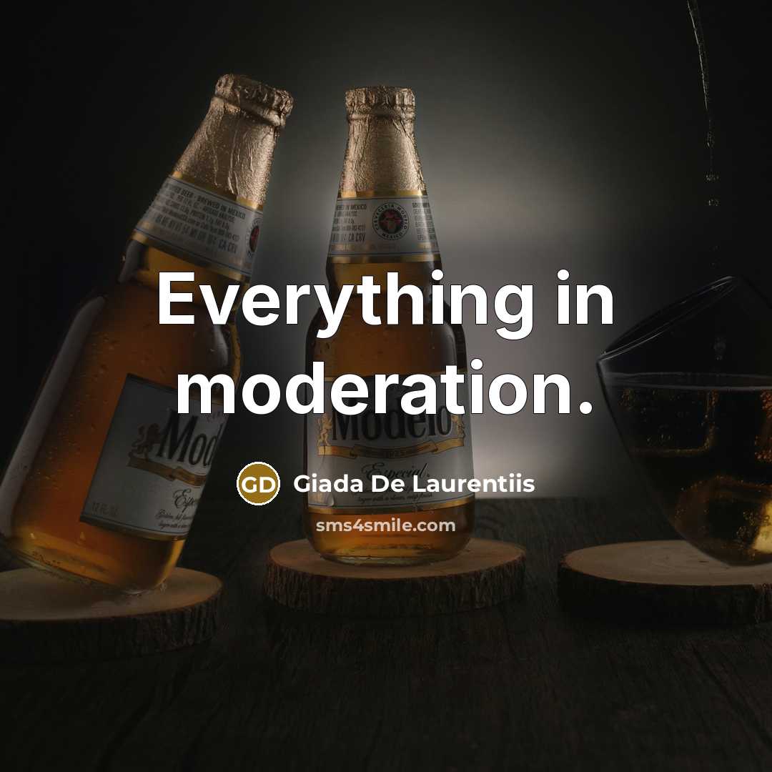 “Everything in moderation.” quote by Giada De Laurentiis