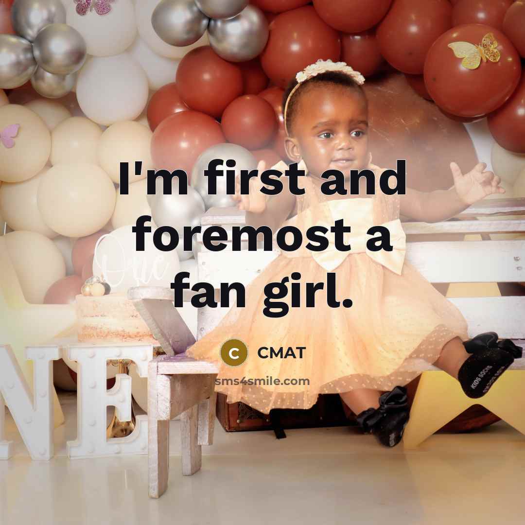 “I'm first and foremost a fan girl.” quote by CMAT