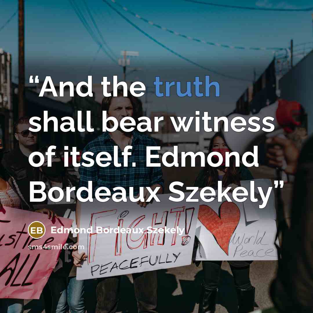 “And the truth shall bear witness of itself. Edmond Bordeaux Szekely” quote by Edmond Bordeaux Szekely
