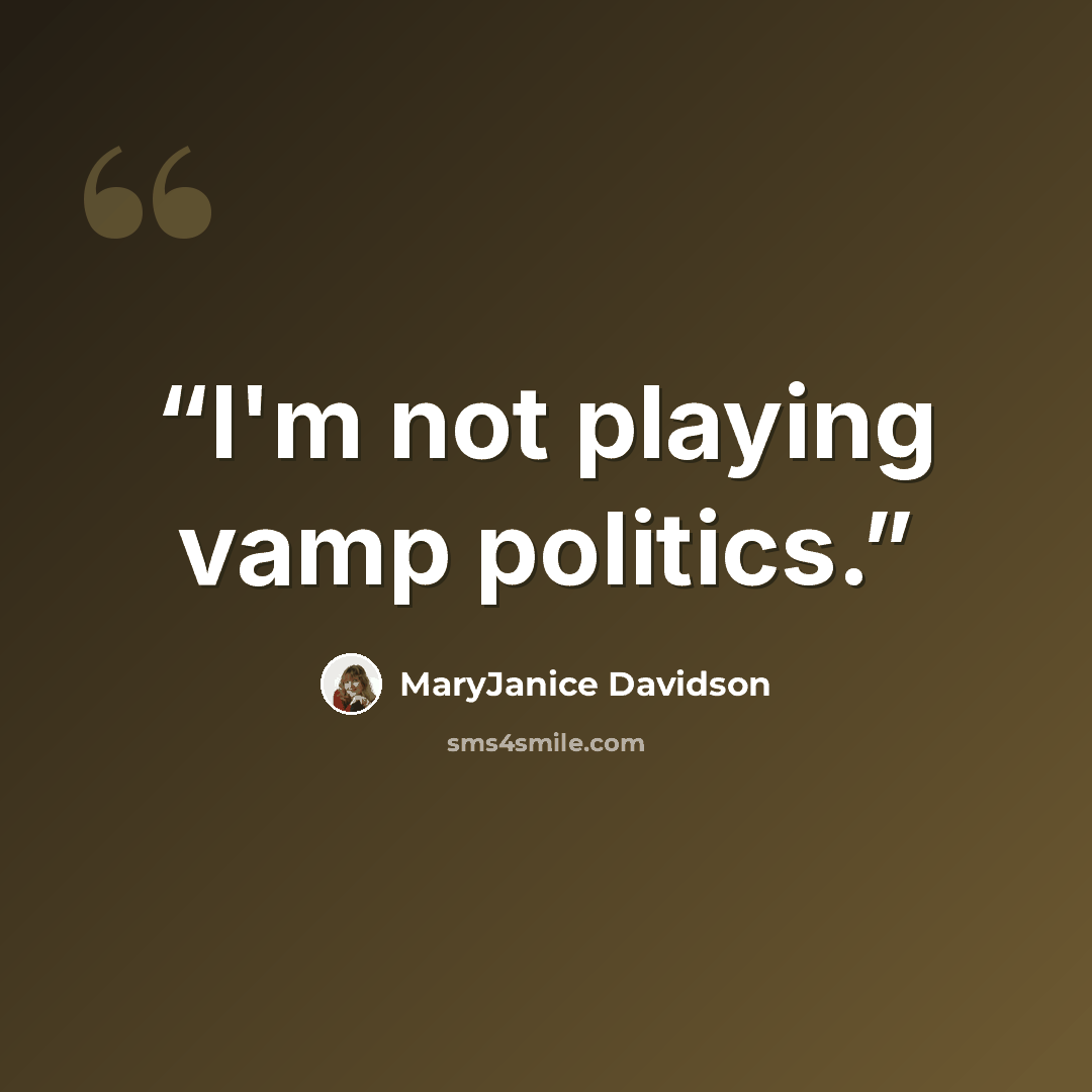 “I'm not playing vamp politics.” quote by MaryJanice Davidson