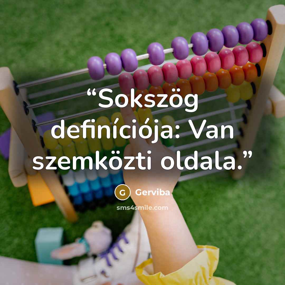 “Sokszög definíciója: Van szemközti oldala.” quote by Gerviba