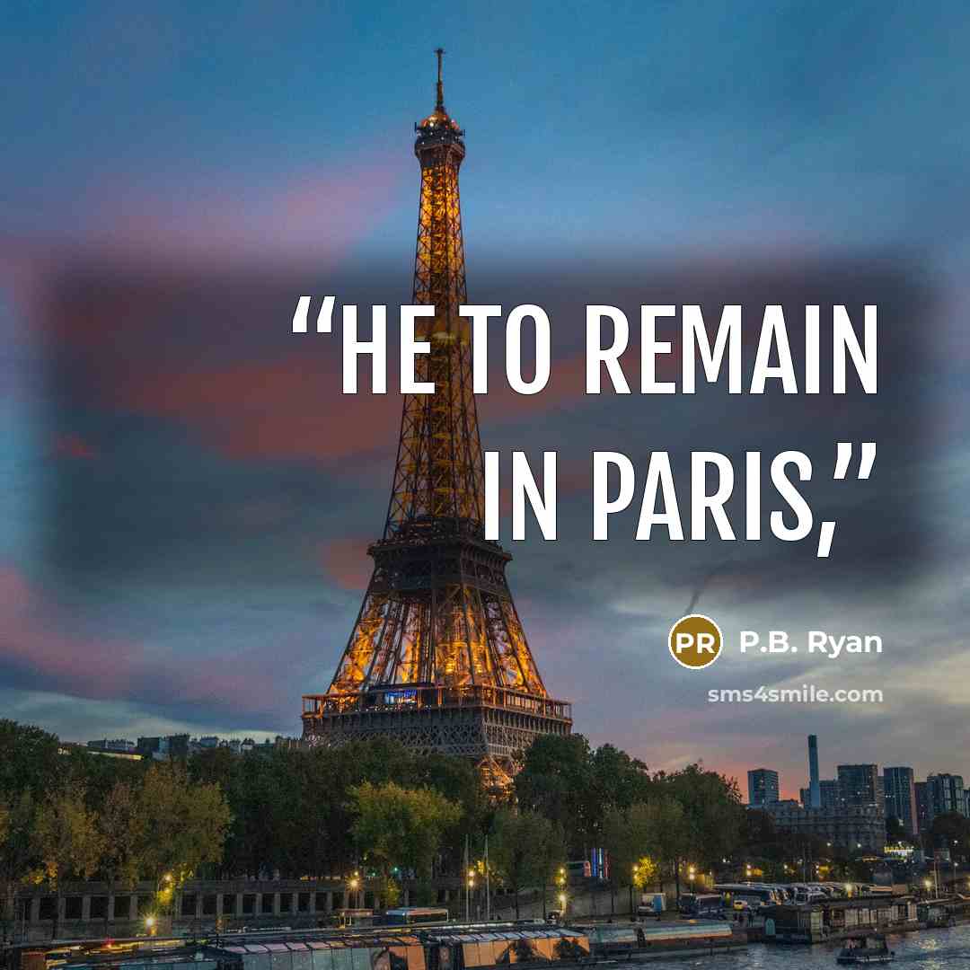 “he to remain in Paris,” quote by P.B. Ryan