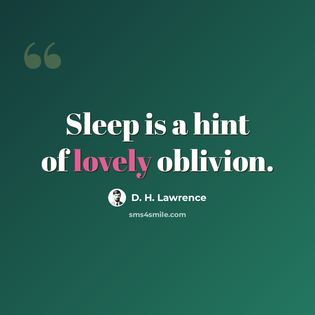 “Sleep is a hint of lovely oblivion.” quote by D. H. Lawrence