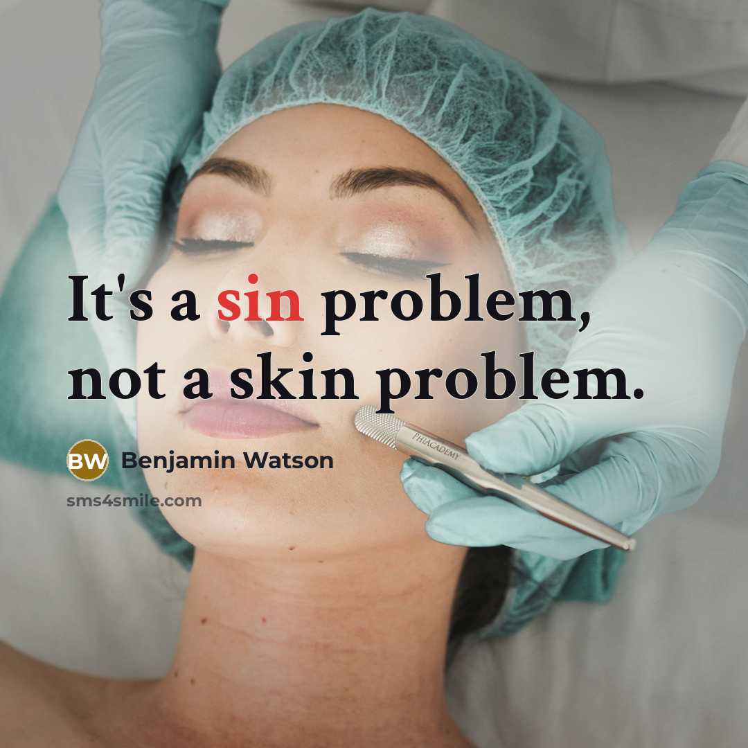 “It's a sin problem, not a skin problem.” quote by Benjamin Watson
