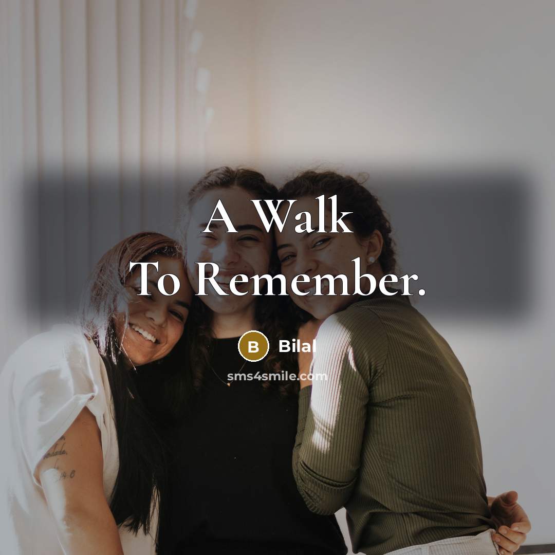 “A Walk To Remember.” quote by Bilal