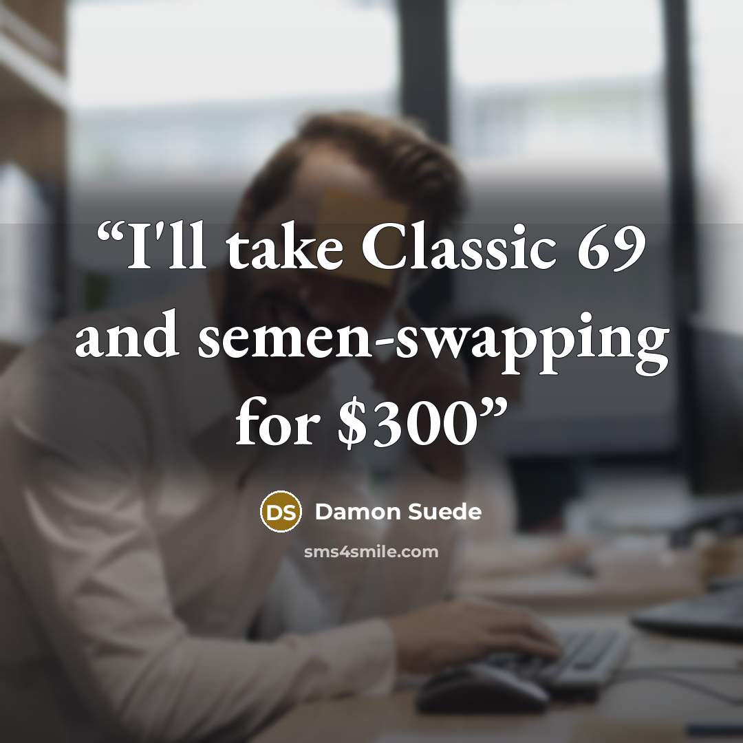 “I'll take Classic 69 and semen-swapping for $300” quote by Damon Suede
