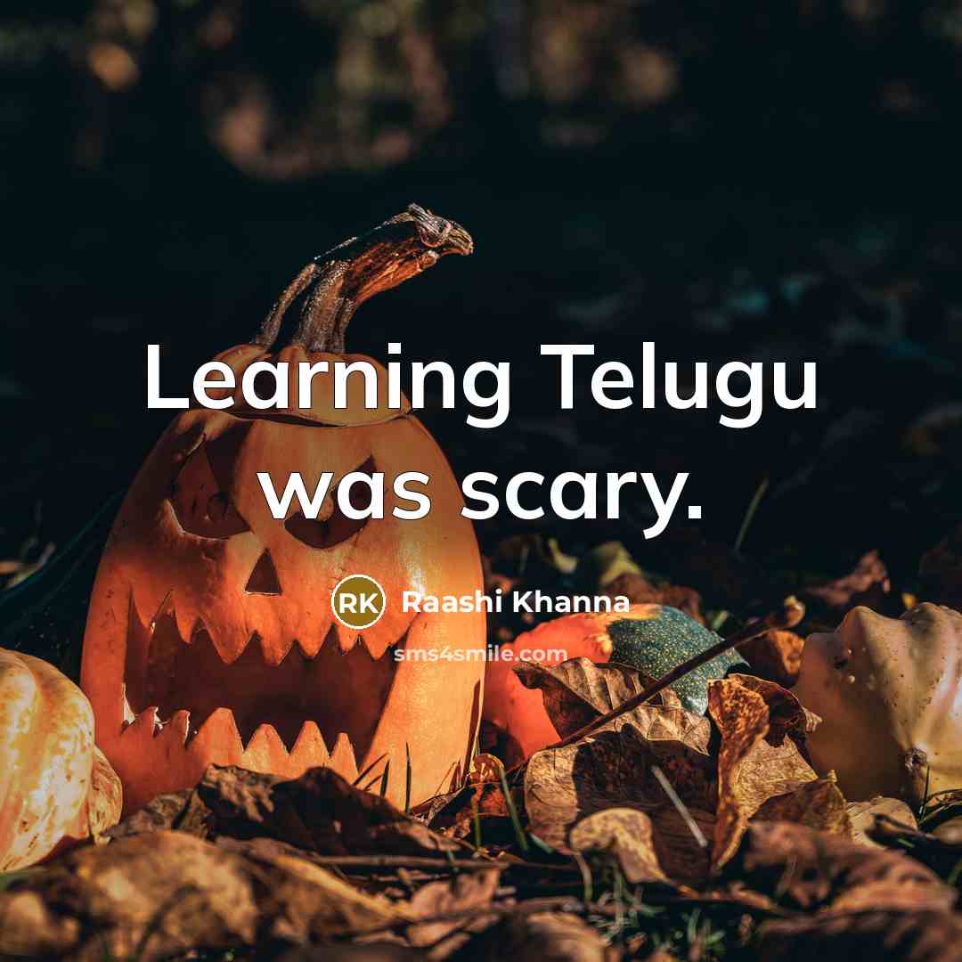 “Learning Telugu was scary.” quote by Raashi Khanna