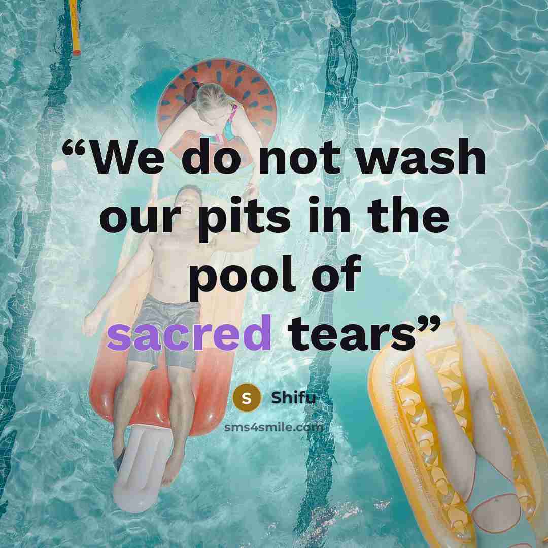 “We do not wash our pits in the pool of sacred tears” quote by Shifu