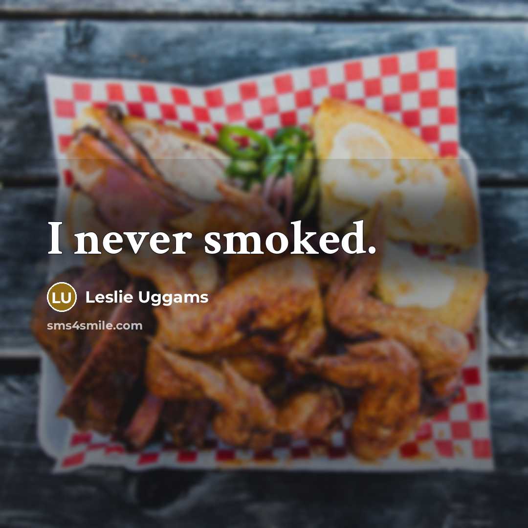 “I never smoked.” quote by Leslie Uggams