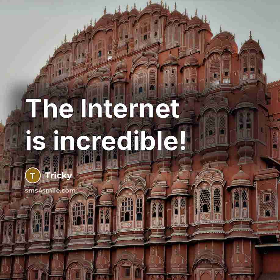“The Internet is incredible!” quote by Tricky