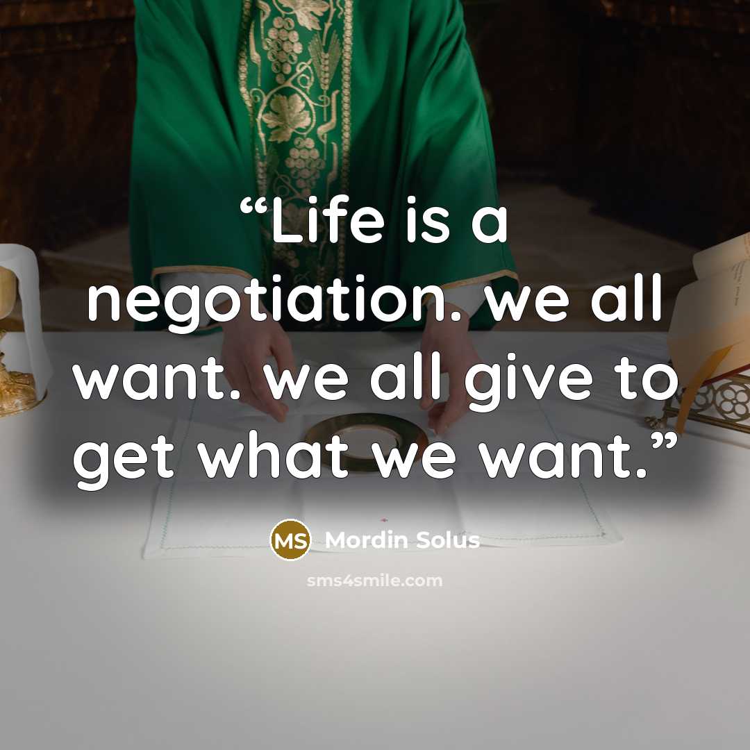 “Life is a negotiation. we all want. we all give to get what we want.” quote by Mordin Solus