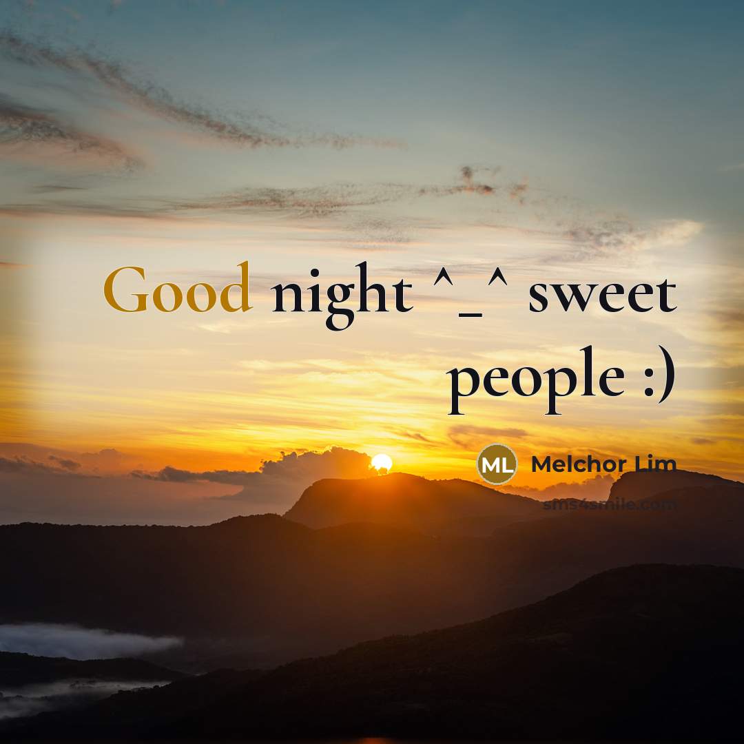 “Good night ^_^ sweet people :)” quote by Melchor Lim