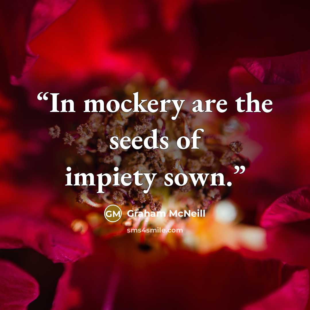 “In mockery are the seeds of impiety sown.” quote by Graham McNeill