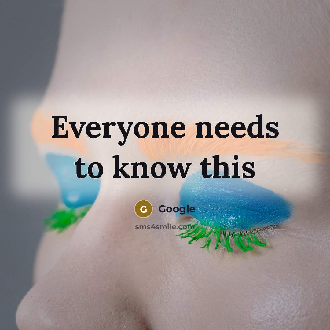 “Everyone needs to know this” quote by Google