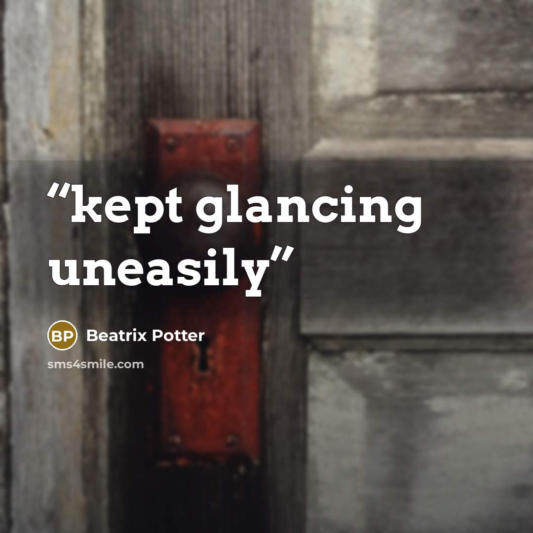 “kept glancing uneasily” quote by Beatrix Potter