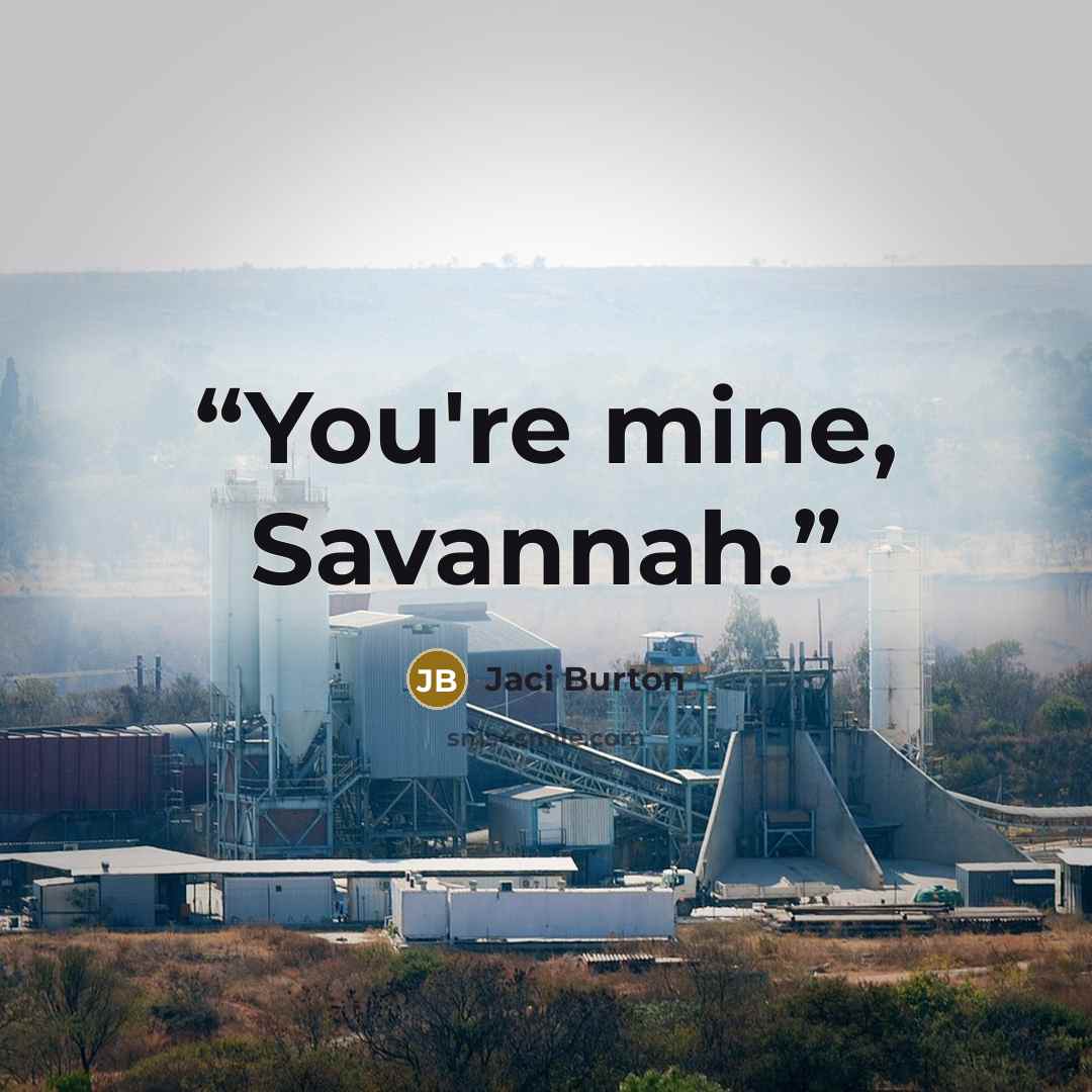 “You're mine, Savannah.” quote by Jaci Burton
