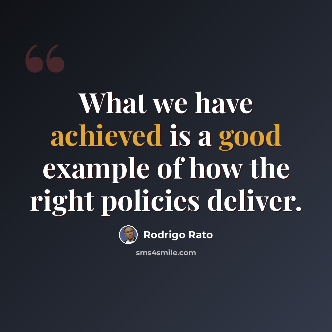 “What we have achieved is a good example of how the right policies deliver.” quote by Rodrigo Rato