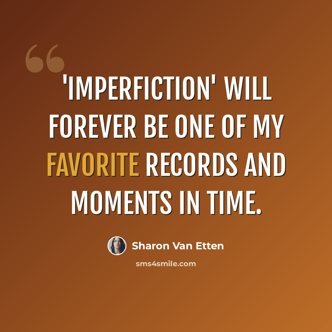“'Imperfiction' will forever be one of my favorite records and moments in time.” quote by Sharon Van Etten