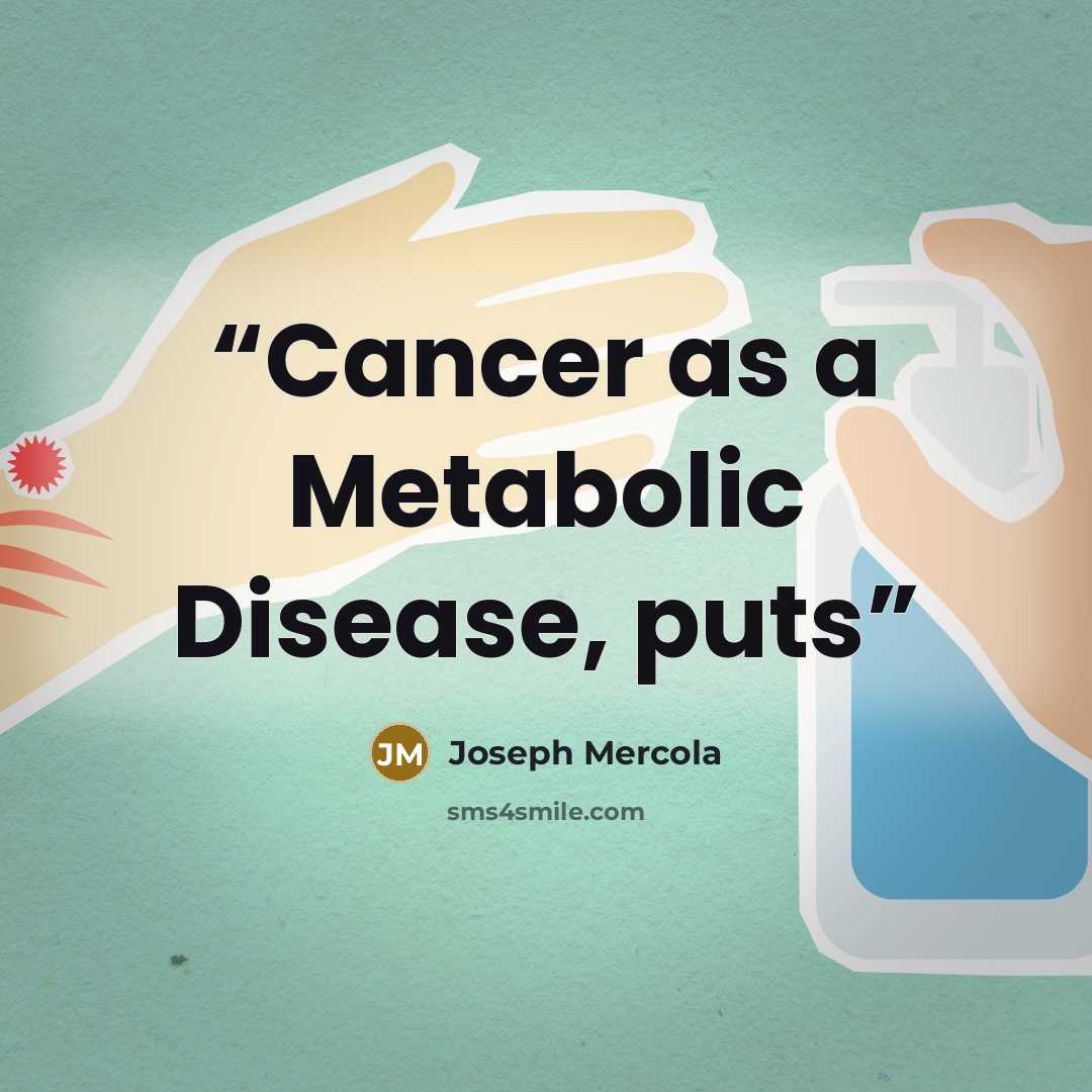 “Cancer as a Metabolic Disease, puts” quote by Joseph Mercola